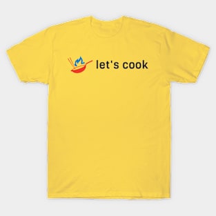 Let's cook simple design T-Shirt